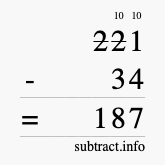 Calculate 221 minus 34 using long subtraction Calculate 221 minus 34 using long subtraction