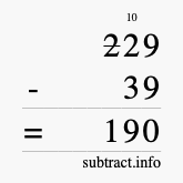 Calculate 229 minus 39 using long subtraction Calculate 229 minus 39 using long subtraction