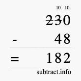 Calculate 230 minus 48 using long subtraction Calculate 230 minus 48 using long subtraction