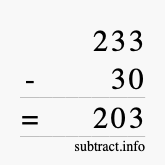 Calculate 233 minus 30 using long subtraction Calculate 233 minus 30 using long subtraction