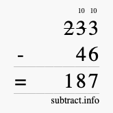 Calculate 233 minus 46 using long subtraction Calculate 233 minus 46 using long subtraction