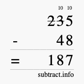 Calculate 235 minus 48 using long subtraction Calculate 235 minus 48 using long subtraction