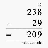 Calculate 238 minus 29 using long subtraction Calculate 238 minus 29 using long subtraction