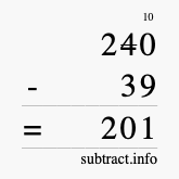 Calculate 240 minus 39 using long subtraction Calculate 240 minus 39 using long subtraction