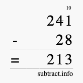 Calculate 241 minus 28 using long subtraction Calculate 241 minus 28 using long subtraction