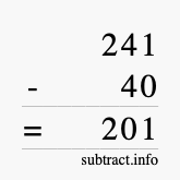 Calculate 241 minus 40 using long subtraction Calculate 241 minus 40 using long subtraction