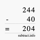 Calculate 244 minus 40 using long subtraction Calculate 244 minus 40 using long subtraction