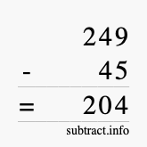 Calculate 249 minus 45 using long subtraction Calculate 249 minus 45 using long subtraction