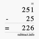 Calculate 251 minus 25 using long subtraction Calculate 251 minus 25 using long subtraction