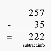 Calculate 257 minus 35 using long subtraction Calculate 257 minus 35 using long subtraction
