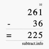 Calculate 261 minus 36 using long subtraction Calculate 261 minus 36 using long subtraction