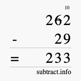 Calculate 262 minus 29 using long subtraction