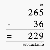 Calculate 265 minus 36 using long subtraction Calculate 265 minus 36 using long subtraction