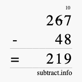 Calculate 267 minus 48 using long subtraction Calculate 267 minus 48 using long subtraction