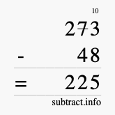 Calculate 273 minus 48 using long subtraction Calculate 273 minus 48 using long subtraction