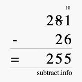 Calculate 281 minus 26 using long subtraction Calculate 281 minus 26 using long subtraction