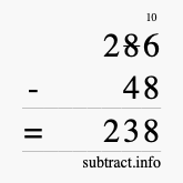 Calculate 286 minus 48 using long subtraction Calculate 286 minus 48 using long subtraction