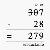 Calculate 307 minus 28 using long subtraction Calculate 307 minus 28 using long subtraction