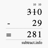 Calculate 310 minus 29 using long subtraction