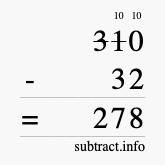 Calculate 310 minus 32 using long subtraction Calculate 310 minus 32 using long subtraction