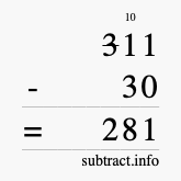 Calculate 311 minus 30 using long subtraction Calculate 311 minus 30 using long subtraction
