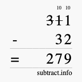 Calculate 311 minus 32 using long subtraction Calculate 311 minus 32 using long subtraction