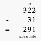 Calculate 322 minus 31 using long subtraction Calculate 322 minus 31 using long subtraction