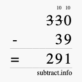 Calculate 330 minus 39 using long subtraction Calculate 330 minus 39 using long subtraction