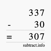 Calculate 337 minus 30 using long subtraction Calculate 337 minus 30 using long subtraction