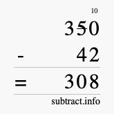 Calculate 350 minus 42 using long subtraction