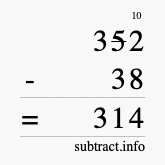Calculate 352 minus 38 using long subtraction