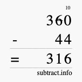 Calculate 360 minus 44 using long subtraction Calculate 360 minus 44 using long subtraction