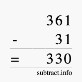 Calculate 361 minus 31 using long subtraction Calculate 361 minus 31 using long subtraction