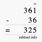 Calculate 361 minus 36 using long subtraction Calculate 361 minus 36 using long subtraction