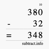 Calculate 380 minus 32 using long subtraction