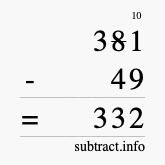 Calculate 381 minus 49 using long subtraction