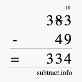 Calculate 383 minus 49 using long subtraction