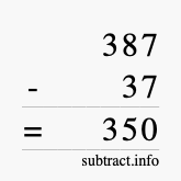 Calculate 387 minus 37 using long subtraction