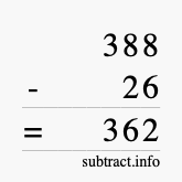 Calculate 388 minus 26 using long subtraction Calculate 388 minus 26 using long subtraction