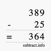 Calculate 389 minus 25 using long subtraction