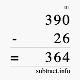 Calculate 390 minus 26 using long subtraction Calculate 390 minus 26 using long subtraction