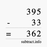 Calculate 395 minus 33 using long subtraction Calculate 395 minus 33 using long subtraction