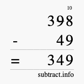 Calculate 398 minus 49 using long subtraction