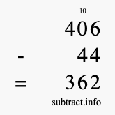 Calculate 406 minus 44 using long subtraction