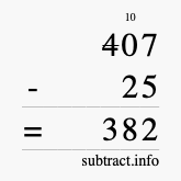 Calculate 407 minus 25 using long subtraction Calculate 407 minus 25 using long subtraction
