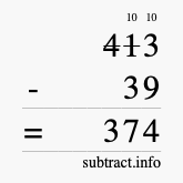 Calculate 413 minus 39 using long subtraction Calculate 413 minus 39 using long subtraction