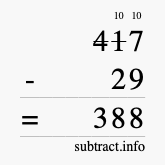 Calculate 417 minus 29 using long subtraction Calculate 417 minus 29 using long subtraction