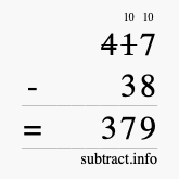 Calculate 417 minus 38 using long subtraction