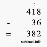 Calculate 418 minus 36 using long subtraction