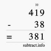 Calculate 419 minus 38 using long subtraction